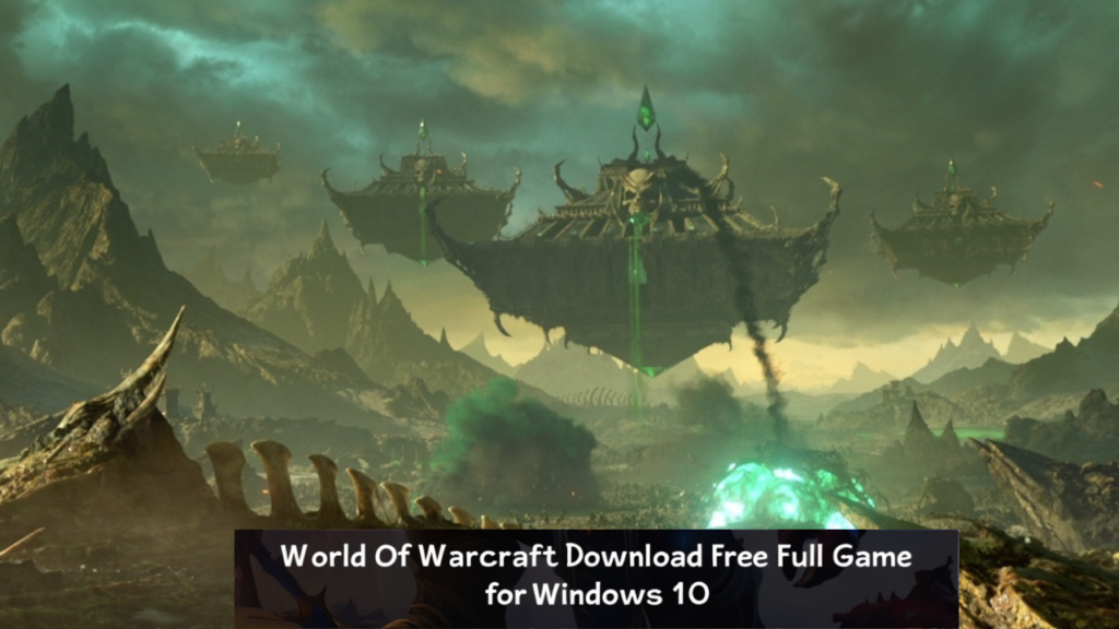 World of warcraft download free full game for windows 10